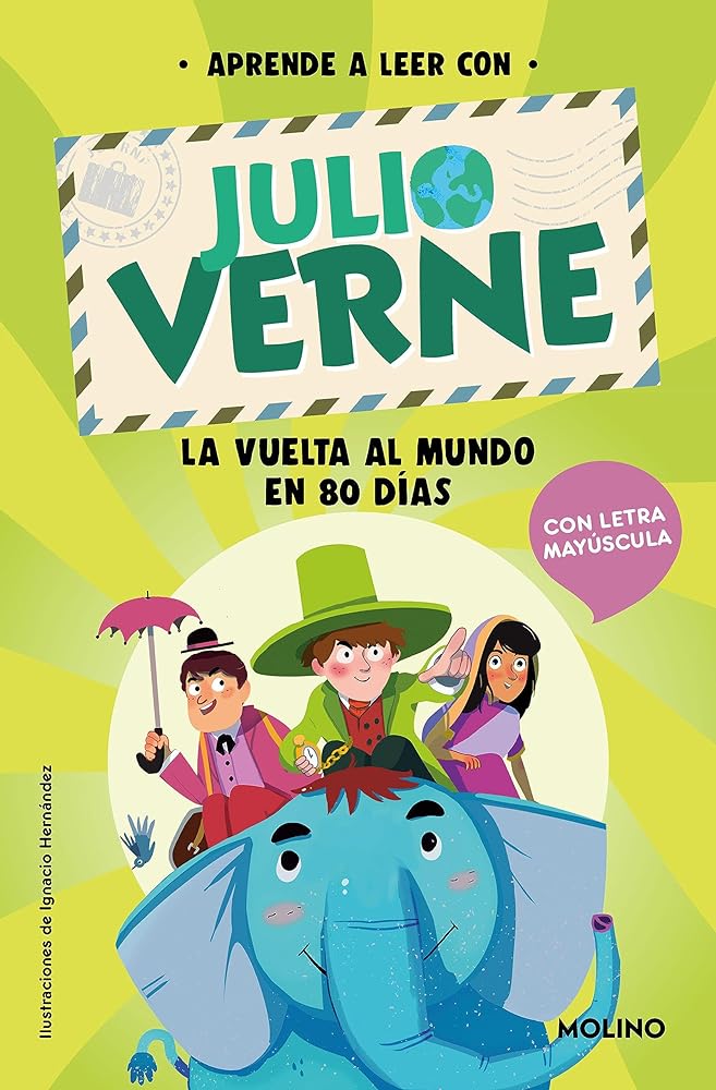 Aprende a leer con Julio Verne 1 - La vuelta al mundo en 80 días: En letra MAYÚSCULA para aprender a leer (Libros para niños a partir de 5 años) (Peques)