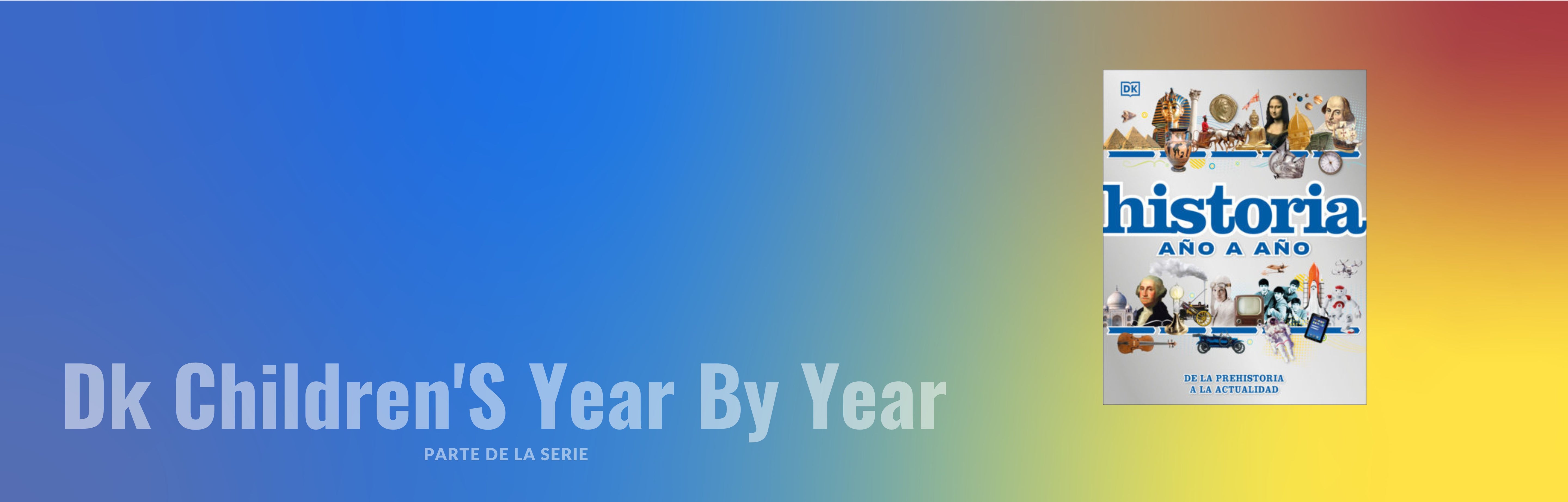 DK CHILDREN'S YEAR BY YEAR