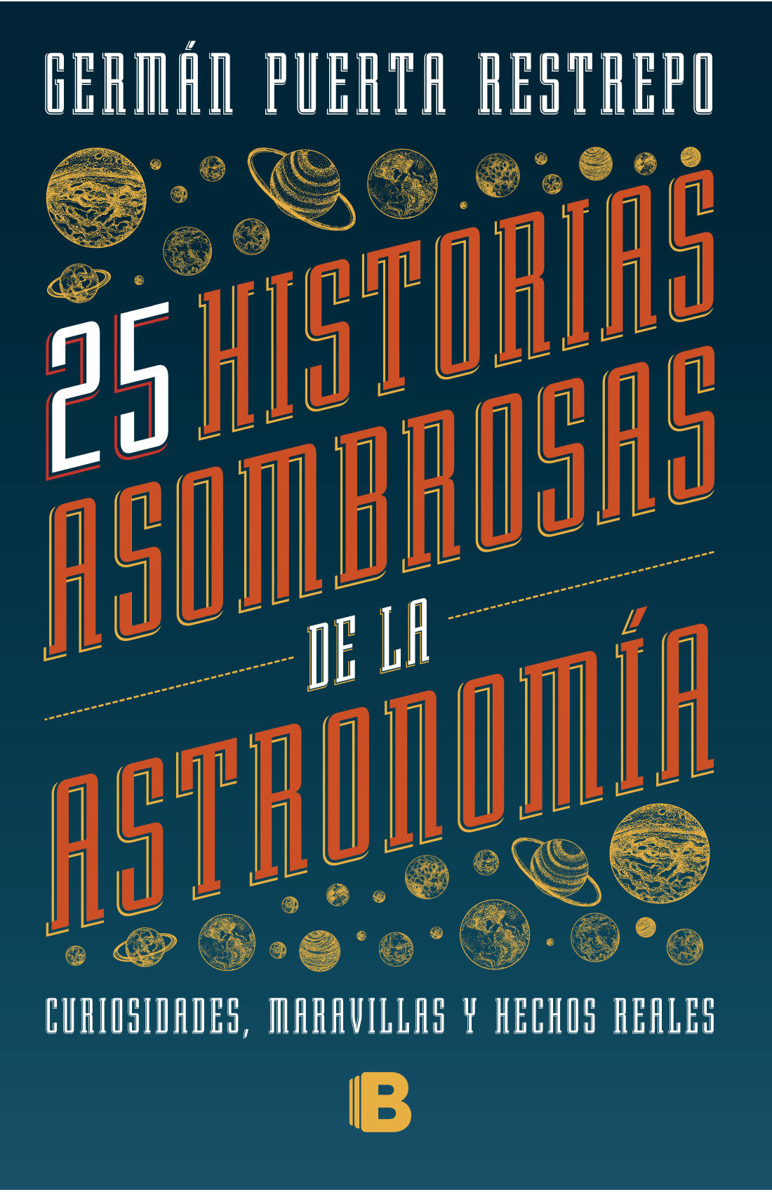 25 Historias Asombrosas Sobre Astronomía