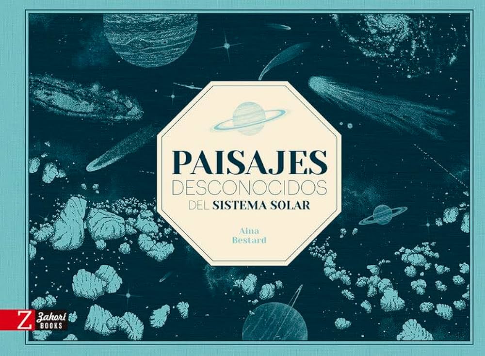 Paisajes desconocidos del Sistema Solar (ZAHORI)