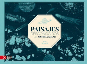Paisajes desconocidos del Sistema Solar (ZAHORI)