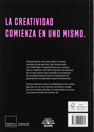 Ser creativo: Inspírese. Libere su originalidad (Construir + llegar a ser)