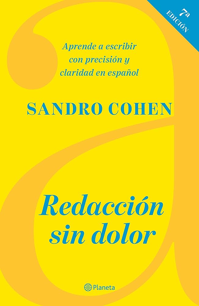 Redacción sin dolor (Séptima edición) (Spanish Edition)