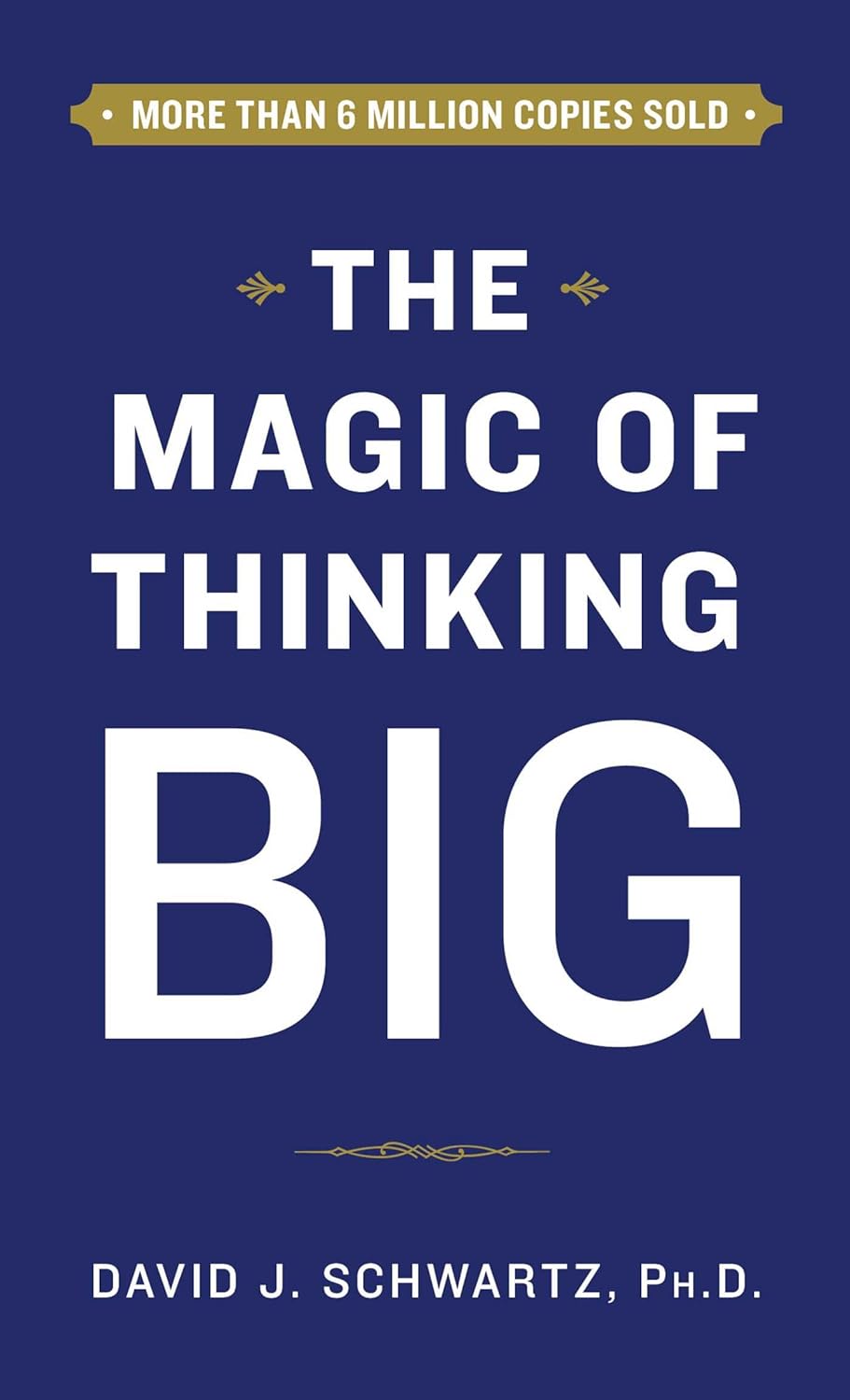 The Magic of Thinking Big