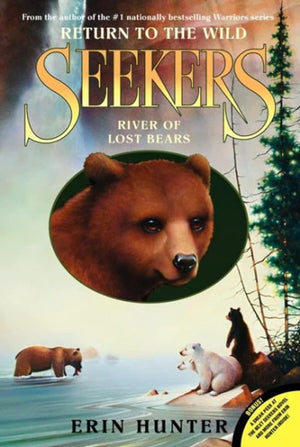 Seekers: Return to the Wild #3: River of Lost Bears