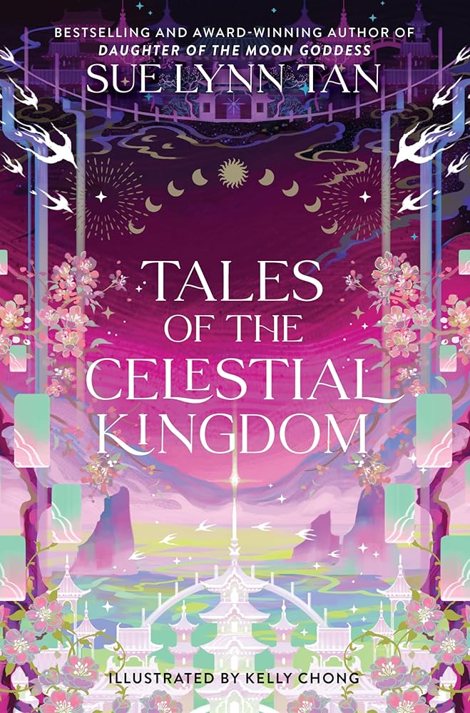 Tales of the Celestial Kingdom: Spellbinding Stories of Magic, Danger, and Forbidden Love in the World of the Celestial Kingdom Duology―From the ... of the Sun Warrior (Celestial Kingdom, 3) cover image