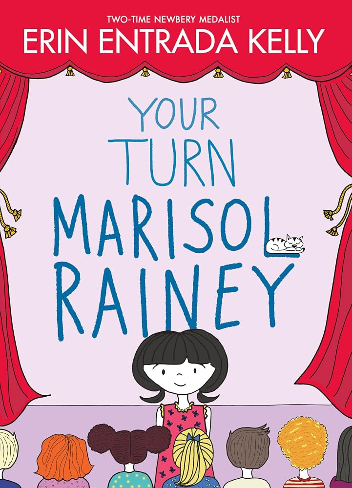 Your Turn Marisol Rainey: A Heartwarming Illustrated Story About Believing in Yourself for Children (Ages 8-12) (Maybe Marisol) cover image