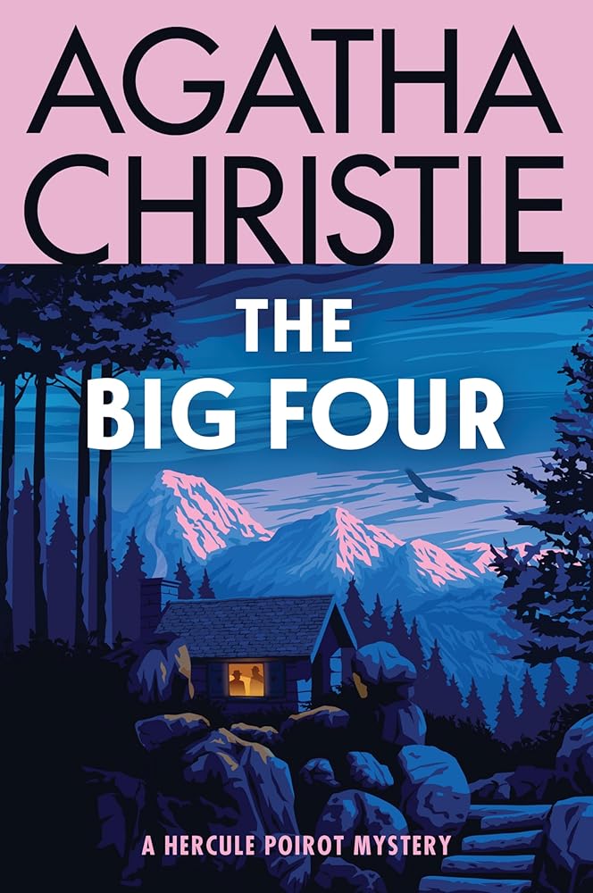 The Big Four: A Hercule Poirot Mystery: The Official Authorized Edition (Hercule Poirot Mysteries, 5) cover image