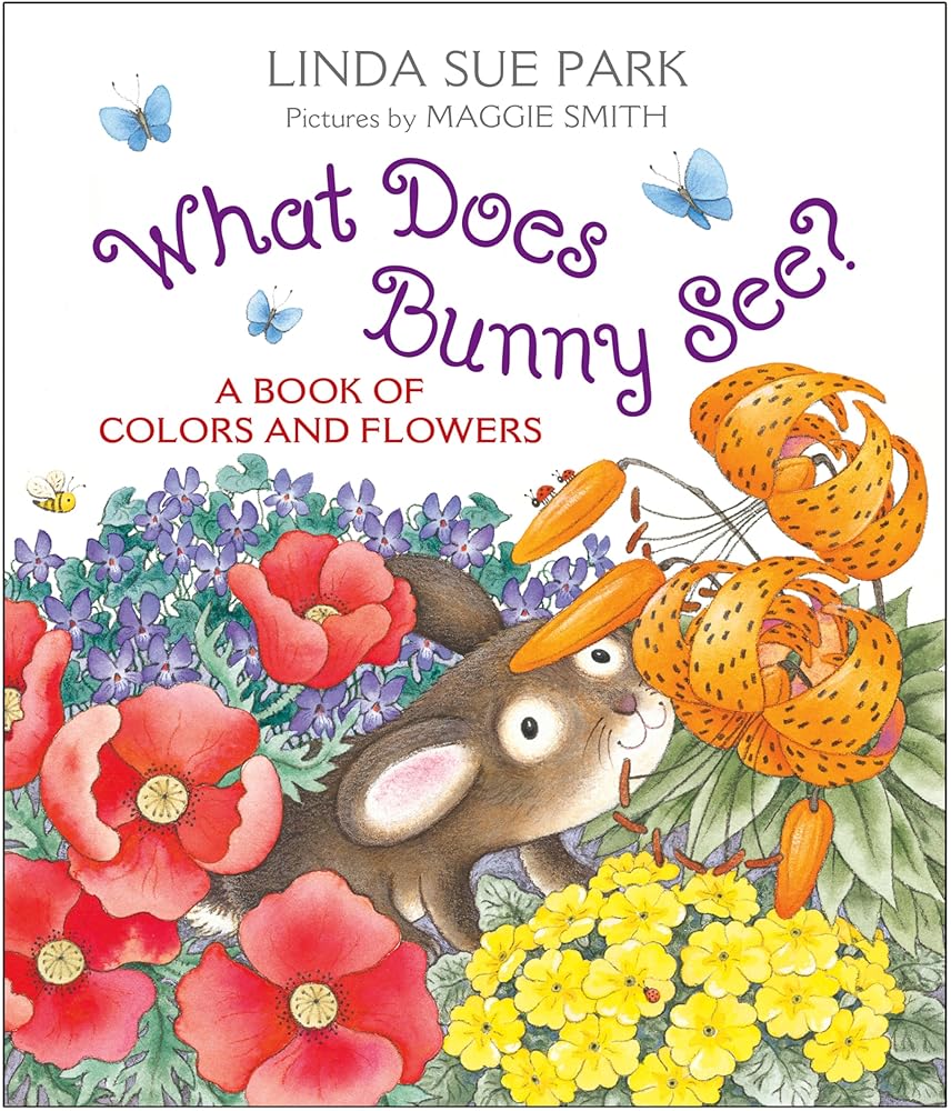 What Does Bunny See?: A Book of Colors and Flowers cover image