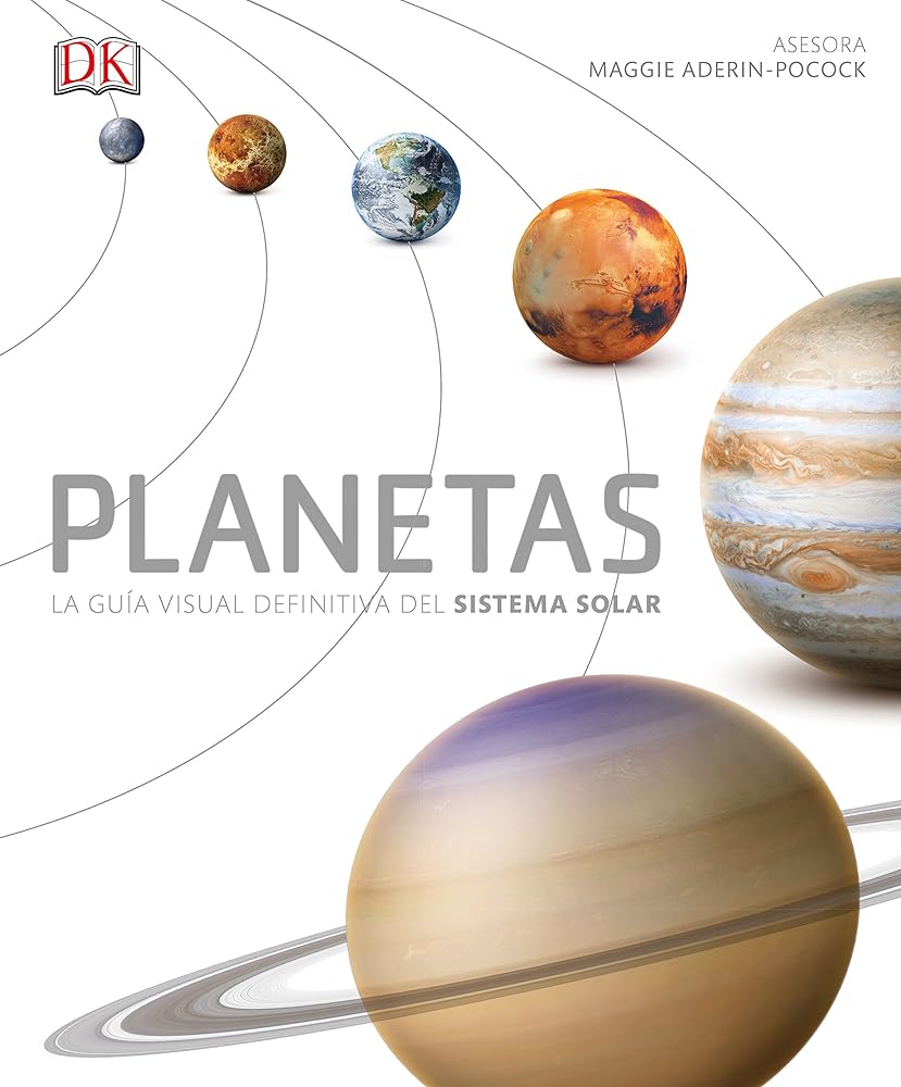 Planetas: La Guía Definitiva Del Sistema Solar