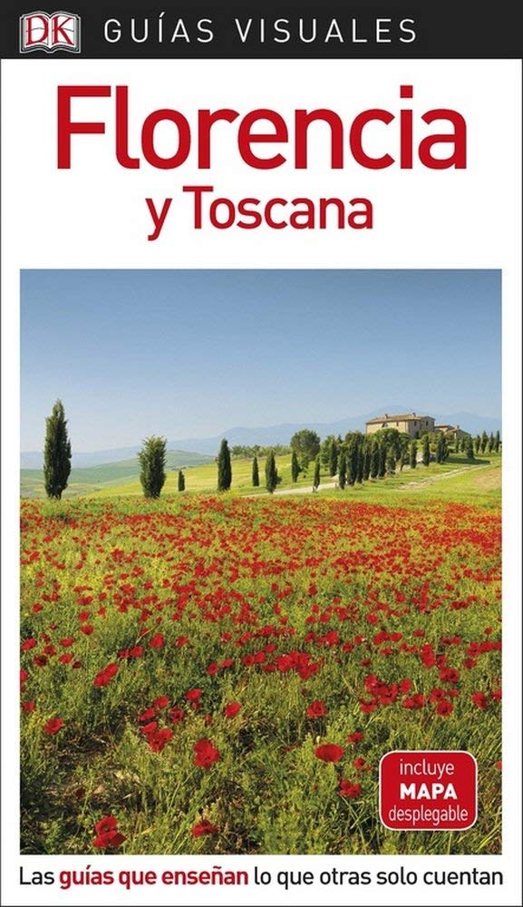 Guía Visual Florencia y Toscana: Las guías que enseñan lo que otras solo cuentan