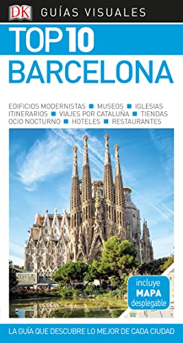 Barcelona (Guías Visuales TOP 10): La guía que descubre lo mejor de cada ciudad