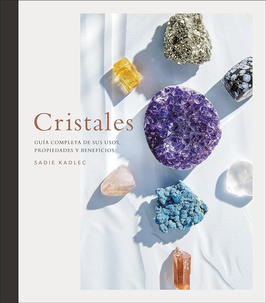 Cristales: Guía completa de sus usos, propiedades y beneficios