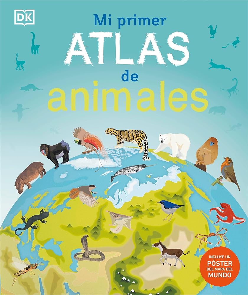 Mi primer atlas de animales: Incluye un póster desplegable a todo color cover image