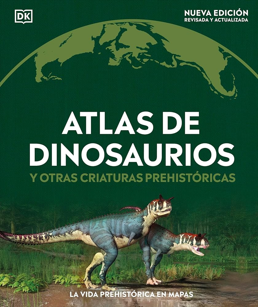 Atlas de dinosaurios y otras criaturas prehistóricas: La vida prehistórica en mapas cover image