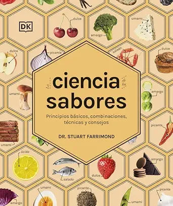 La ciencia de los sabores: Principios básicos, combinaciones, técnicas y consejos cover image