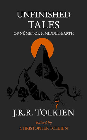 Unfinished Tales of Numenor and Middle-earth