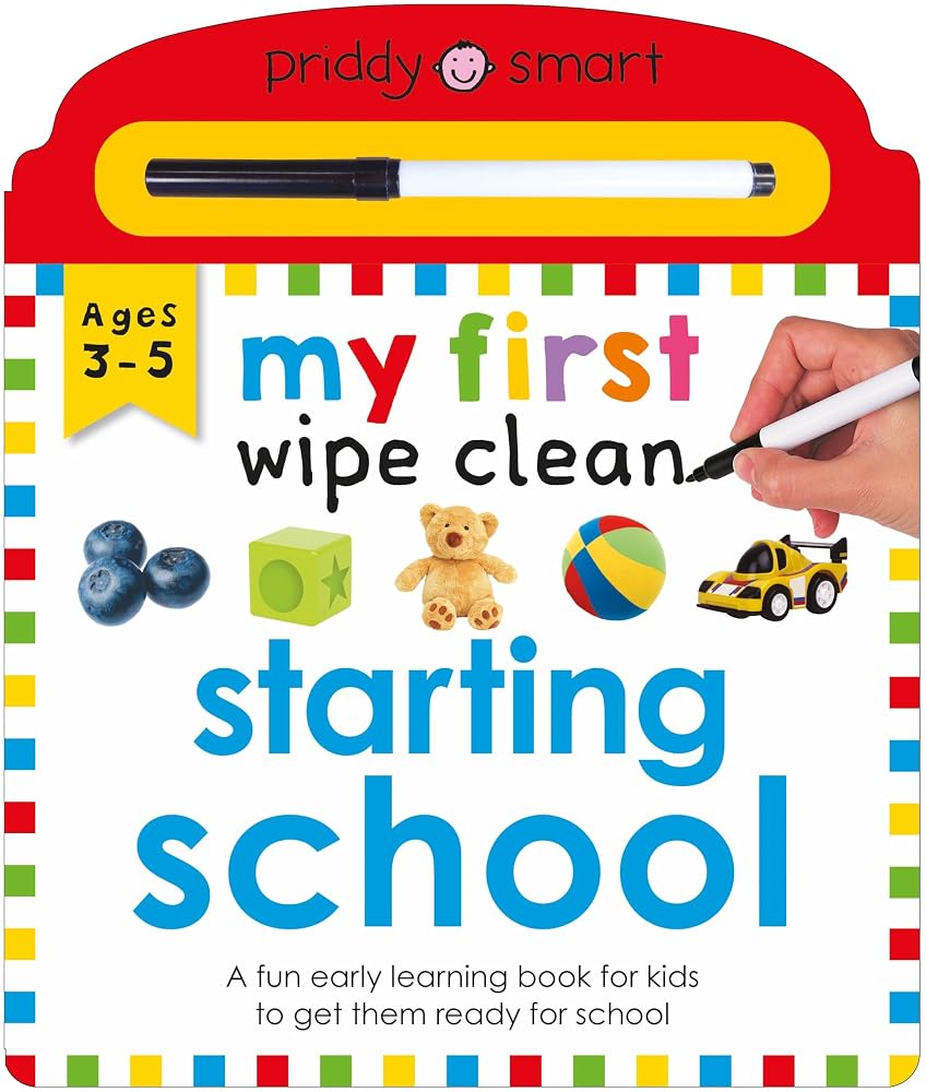 Starting School (My First Wipe Clean): A Fun Early-Learning Book for Kids to Practice Their Pen Control Skills cover image