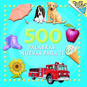 500 palabras nuevas para ti (500 Words to Grow On Spanish Edition) (Pictureback(R))