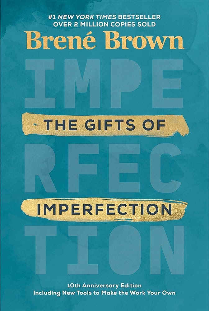 The Gifts of Imperfection: 10th Anniversary Edition: Features a new foreword and brand-new tools