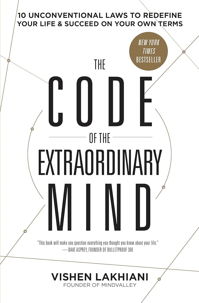 The Code of the Extraordinary Mind: 10 Unconventional Laws to Redefine Your Life and Succeed on Your Own Terms cover image