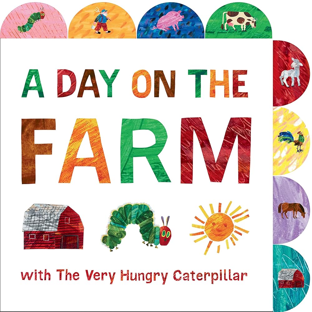 A Day on the Farm with The Very Hungry Caterpillar: A Tabbed Board Book (The World of Eric Carle) cover image