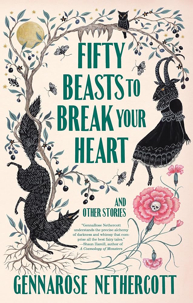 Fifty Beasts to Break Your Heart: And Other Stories