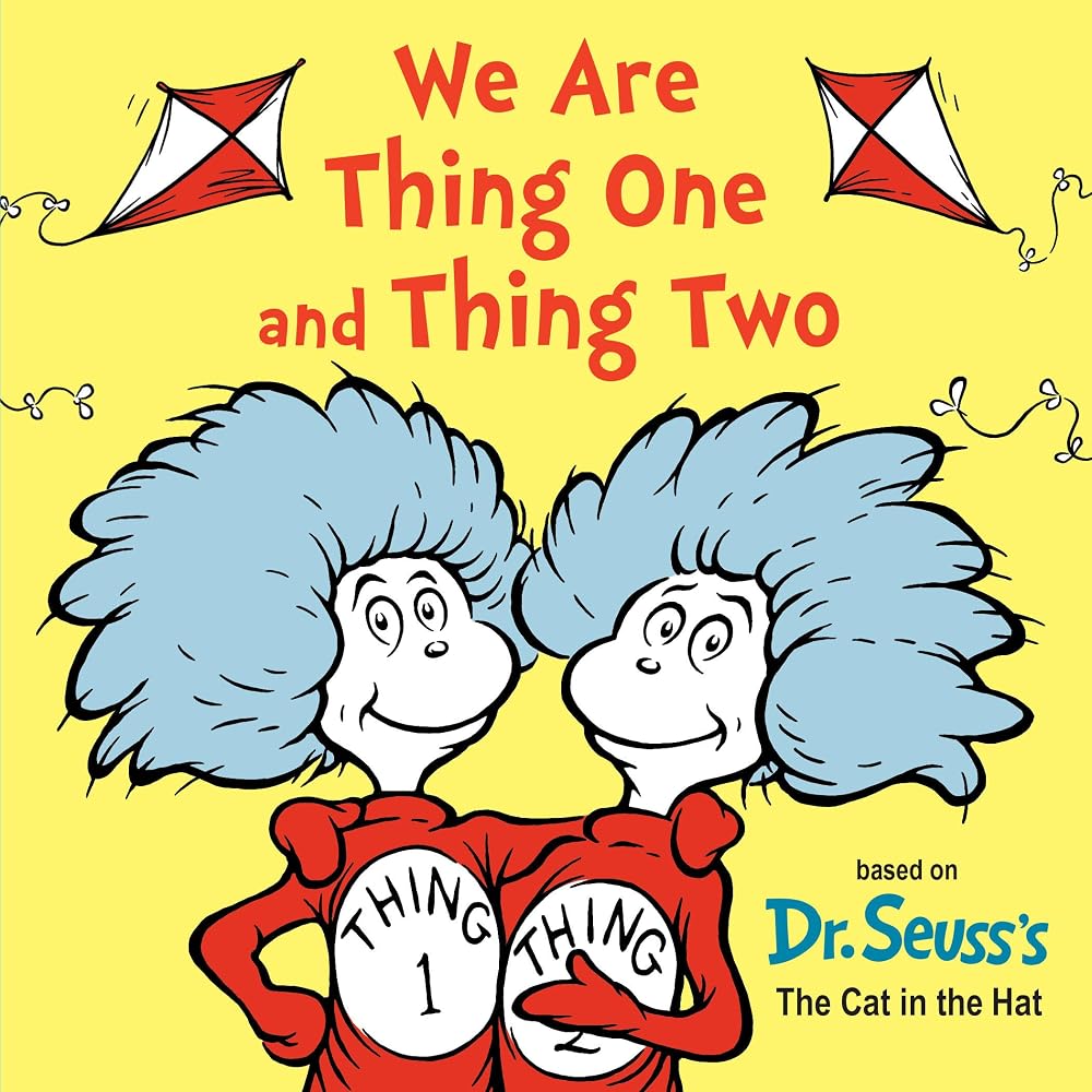 We Are Thing One and Thing Two: Based on Dr. Seuss's The Cat in the Hat (Dr. Seuss's I Am Board Books) cover image