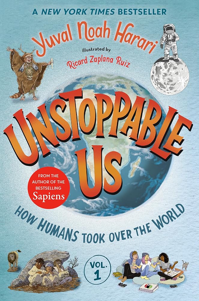 Unstoppable Us, Volume 1: How Humans Took Over the World cover image