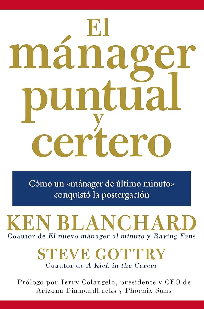 mánager puntual y certero: Cómo un «mánager de último minuto» conquistó la postergación (Spanish Edition) cover image