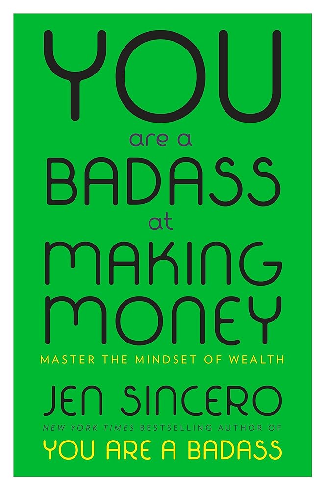 You Are a Badass at Making Money