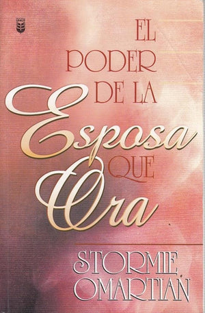 El poder de la esposa que ora (Spanish Edition)