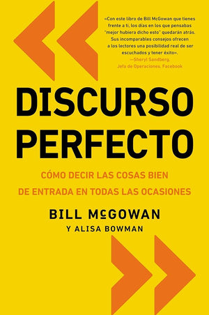 Discurso perfecto: Cómo decir las cosas bien de entrada en todas las ocasiones (Spanish Edition)