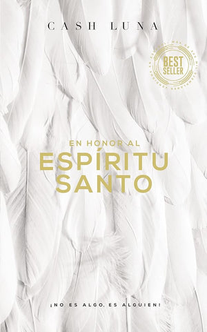 En honor al Espíritu Santo: ¡No es algo, es alguien! (Spanish Edition)