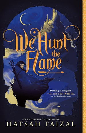 We Hunt the Flame (Sands of Arawiya, 1)