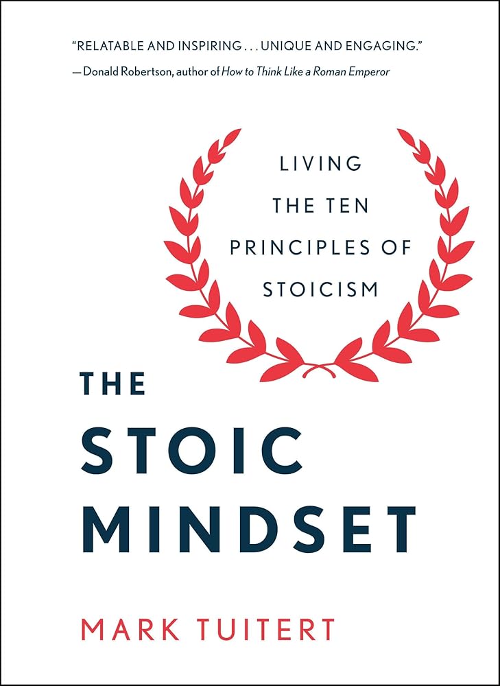 The Stoic Mindset: Living the Ten Principles of Stoicism cover image
