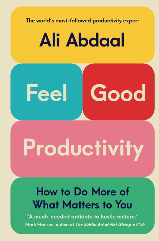 Feel-Good Productivity: How to Do More of What Matters to You cover image