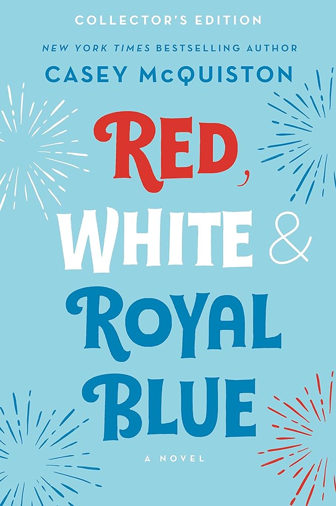 Red, White & Royal Blue: Collector's Edition: A Novel