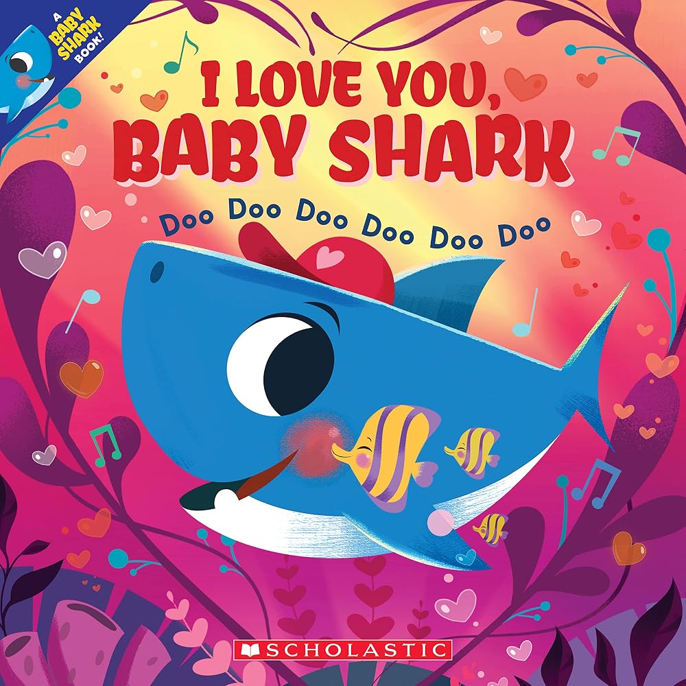 I Love You, Baby Shark: Doo Doo Doo Doo Doo Doo (A Baby Shark Book) cover image