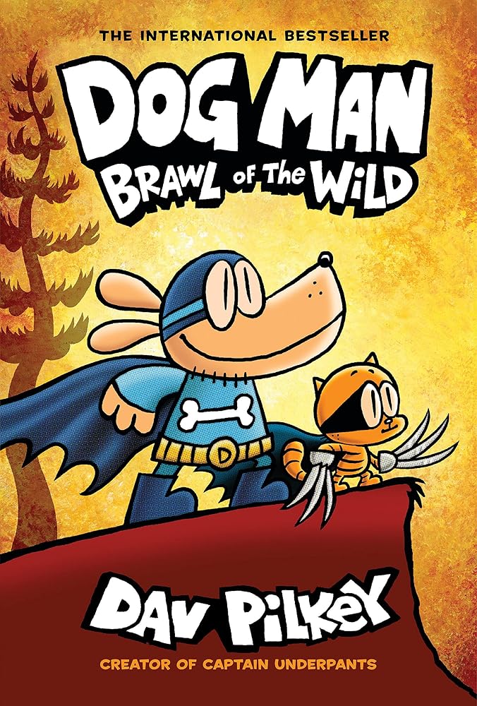 Dog Man: Brawl of the Wild: A Graphic Novel (Dog Man #6): From the Creator of Captain Underpants (6) cover image