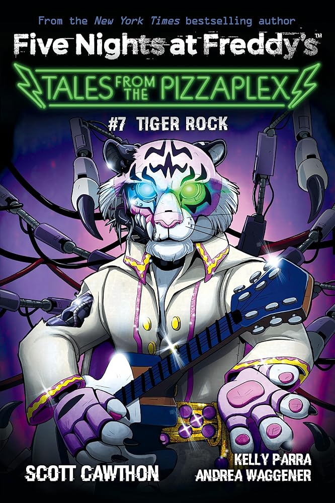 #7 Tiger Rock (Five Nights at Freddy's: Tales From The Pizzaplex) cover image