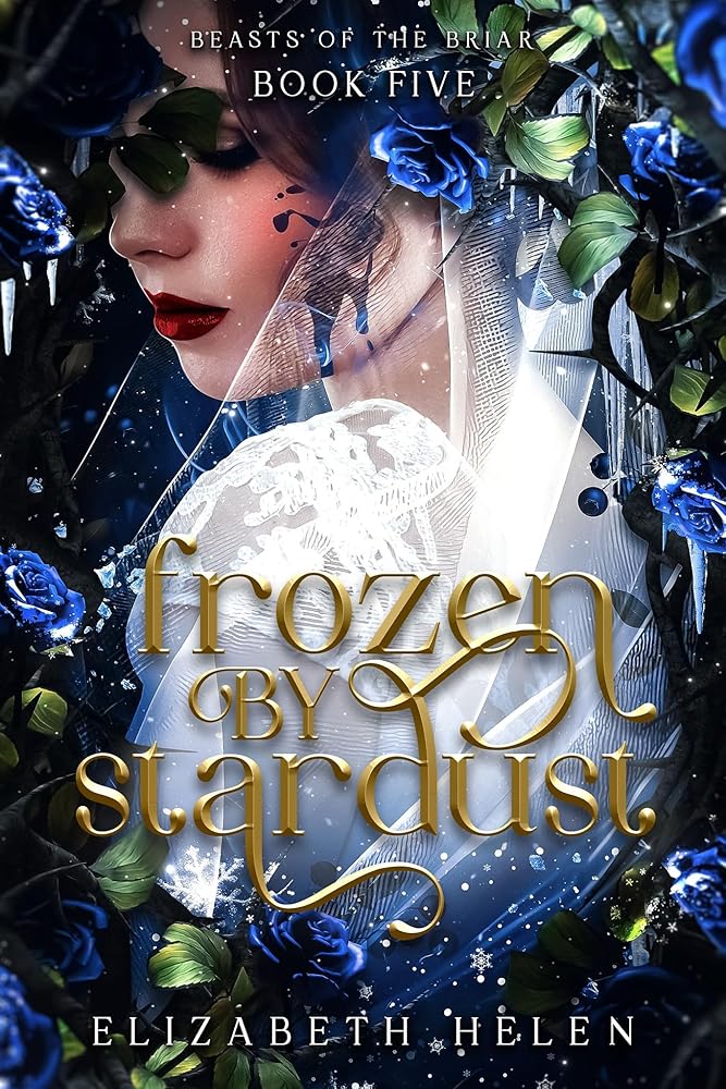 Frozen by Stardust (Standard Edition): A Why Choose Beauty and the Beast retelling (Beasts of the Briar, 5) cover image