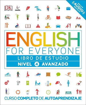 English for Everyone: Nivel 4: Avanzado, Libro de Estudio: Curso completo de autoaprendizaje (DK English for Everyone) (Spanish Edition)