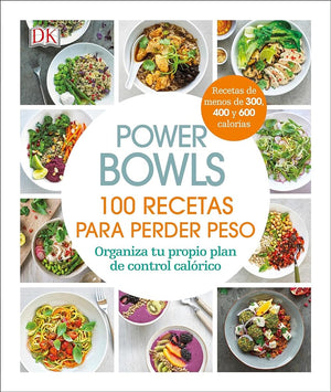 Power Bowls (Spanish): 100 recetas para perder peso (Spanish Edition)