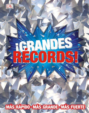 ¡Grandes récords! (Record Breakers!) (DK 1,000 Amazing Facts) (Spanish Edition)