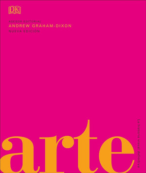 Arte: La historia visual definitiva (Spanish Edition)