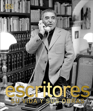 Escritores (Writers): Su vida y sus obras (Spanish Edition)