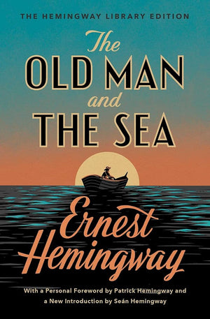 The Old Man and the Sea: The Hemingway Library Edition (Hemingway Library Edition)