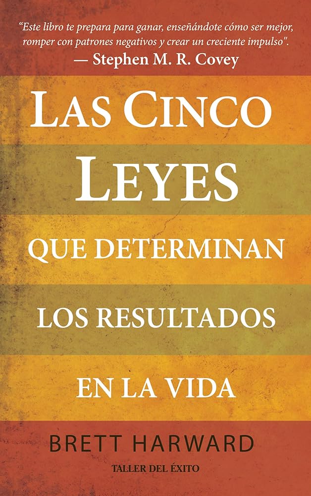 Las Cinco Leyes Que Determinan Los Resultados En La Vida