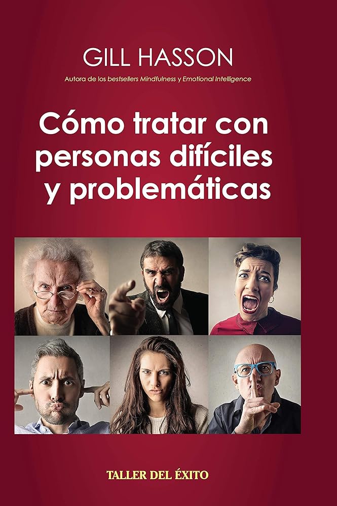 Cómo tratar con personas difíciles y problemáticas